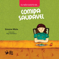 Title: Eu não gosto de comida saudável, Author: Simone Mota