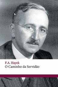 Title: O caminho da servidão, Author: F.A. Hayek