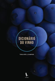 Title: Dicionário do Vinho, Author: Rogerio de Campos