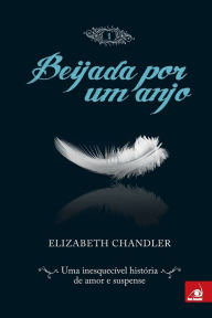 Title: Beijada por um Anjo 1, Author: Elizabeth Chandler