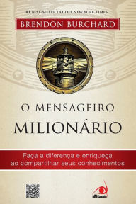 Title: O Mensageiro Milionï¿½rio, Author: Brendon Burchard