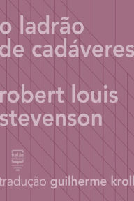 Title: O ladrão de cadáveres, Author: Robert Louis Stevenson