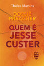 Dossiê Preacher: Quem é Jesse Custer?