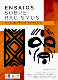 Title: Ensaios sobre racismos: pensamentos de fronteira, Author: Coletivo Ocarete