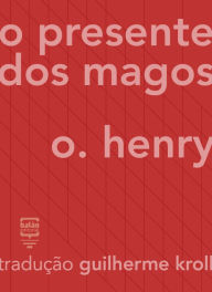 Title: O presente dos Magos, Author: O. Henry