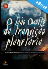 Title: O lado oculto da Transição Planetária, Author: Wanderley Oliveira