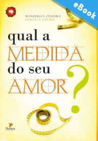 Title: Qual a medida do seu amor?, Author: Wanderley Oliveira