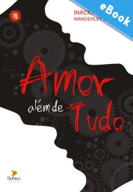 Title: Amor além de tudo, Author: Wanderley Oliveira