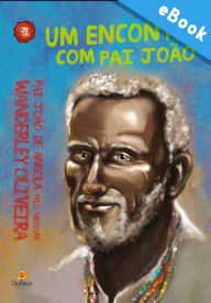 Title: Um encontro com Pai João, Author: Wanderley Oliveira