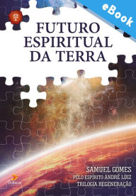 Title: Futuro espiritual da Terra, Author: Samuel Gomes