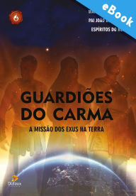 Title: Guardiões do Carma: A missão dos Exus na terra, Author: Wanderley Oliveira