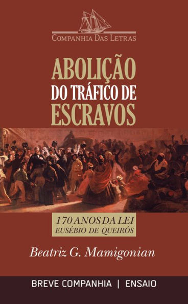 Abolição do tráfico de escravos - 170 anos da Lei Eusébio de Queirós