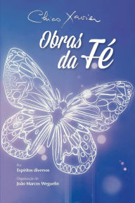 Title: Obras da Fé, Author: Chico Xavier