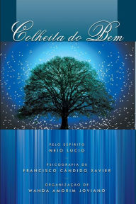 Title: Colheita do Bem, Author: Chico Xavier