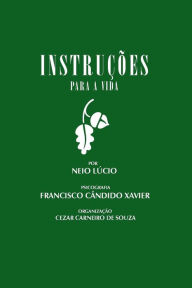 Title: Instruï¿½ï¿½es para a Vida, Author: Chico Xavier
