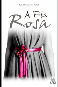 Title: A fita rosa, Author: R D Oliveira Lima Taufick