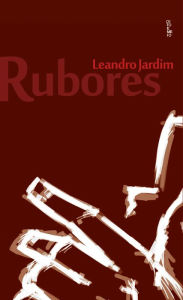 Title: Rubores, Author: Leandro Jardim