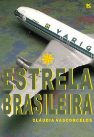 Title: Estrela Brasileira, Author: Vasconcelos Cláudia