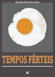 Title: Tempos Férteis, Author: Lima Beatriz Moreira