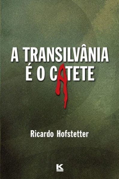 A Transilvânia é o Catete