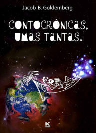 Title: Contocrônicas, umas tantas, Author: Goldemberg Jacob B.