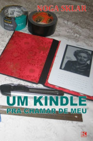 Title: Um Kindle pra chamar de meu, Author: Sklar Noga