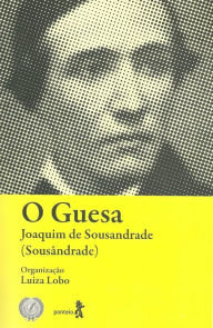 Title: O Guesa, Author: Joaquim de Sousandrade