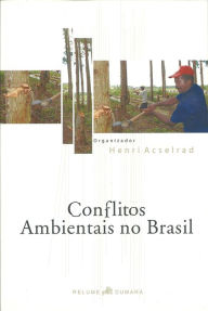 Title: Conflitos ambientais no Brasil, Author: Henri Acselrad