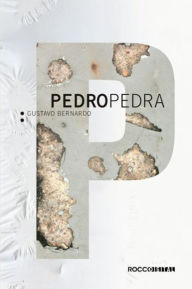 Title: Pedro Pedra, Author: Gustavo Bernardo