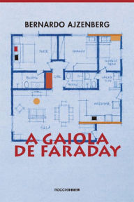 Title: A gaiola de faraday, Author: Bernardo Ajzenberg