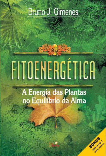 Fitoenergética: A Energia das Plantas no Equilíbrio da Alma