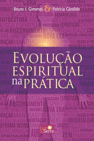 Title: Evolução Espiritual na Prática, Author: Bruno J. Gimenes