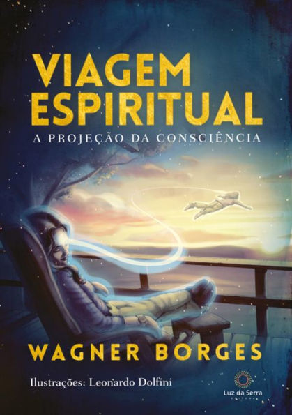 Viagem espiritual: A projeção da consciência