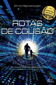 Title: Rotas De Colisão, Author: Chris Hejmanowski