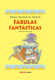 Title: Fábulas fantásticas, Author: Elenice Machado de Almeida
