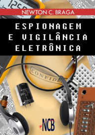 Title: Espionagem e Vigilância Eletrônica, Author: Newton C. Braga