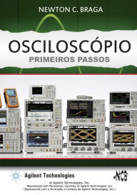 Title: Osciloscópio: Primeiros Passos, Author: Newton C. Braga