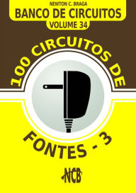 Title: 100 Circuitos de Fontes - III, Author: Newton C. Braga