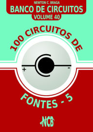 Title: 100 Circuitos de Fontes - V, Author: Newton C Braga