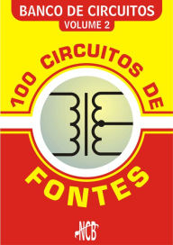 Title: 100 Circuitos de Fontes - I, Author: Newton C. Braga