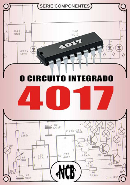 O Circuito Integrado 4017
