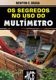 Title: Os Segredos do Uso do Multímetro, Author: Newton C. Braga