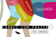 Title: Carnes com prazer 2: Coxão duro, coxão mole, fraldinha, maminha, ossobuco e patinho, Author: Ivo Camargo