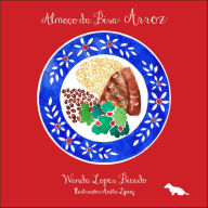 Title: Almoço da Bisa: Arroz, Author: Wanda Lopes Bicudo