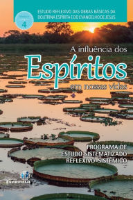 Title: A Influência dos Espíritos Em Nossas Vidas, Author: Alirio Cerqueira Filho