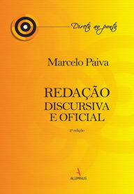 Title: Redação Discursiva e Oficial, Author: Marcelo Paiva