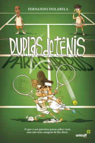 Title: Duplas de tênis para gabirus: O que o seu parceiro pensa sobre você, mas não tem coragem de lhe dizer, Author: Fernando Dolabela