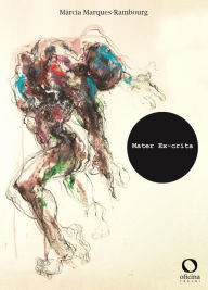 Title: Mater Ex-crita, Author: Márcia Marques - Rambourg