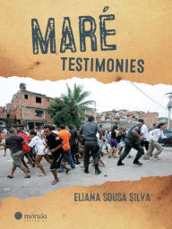Title: Maré Testimonies, Author: Eliana Sousa e Silva