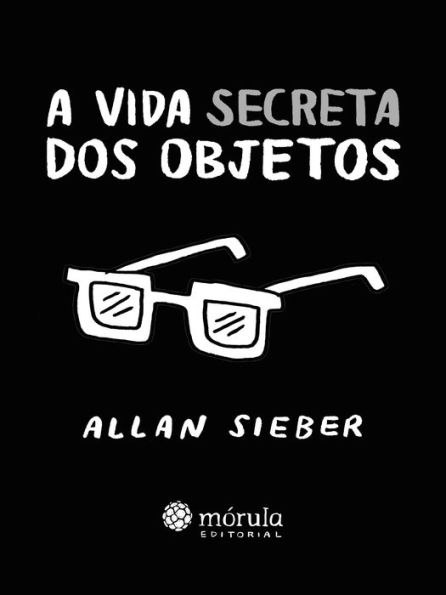 A vida secreta dos objetos